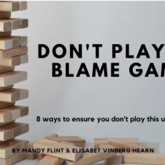 Don’t Play the Blame Game!